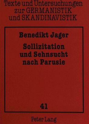 Sollizitation und Sehnsucht nach Parusie von Jager,  Benedikt