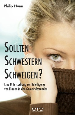 Sollten Schwestern schweigen? von Nunn,  Philip