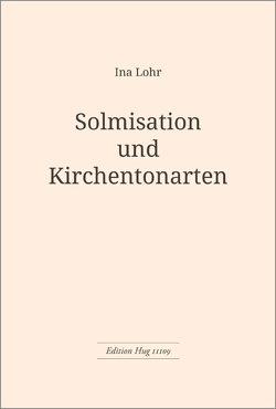 Solmisation und Kirchentonarten von Lohr,  Ina