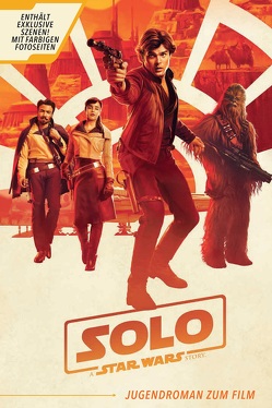 Solo: A Star Wars Story (Jugendroman zum Film) von Kasdan,  Lawrence, Kasprzak,  Andreas, Schreiber,  Joe