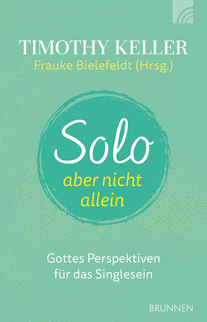 Solo, aber nicht allein von Bielefeldt,  Frauke, Keller,  Kathy, Keller,  Timothy