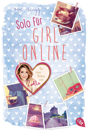 Solo für Girl Online von Sugg,  Zoe, Zeltner-Shane,  Henriette