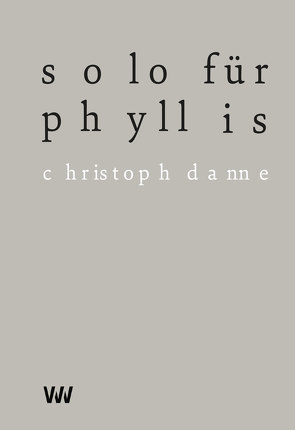 Solo für Phyllis von Danne,  Christoph