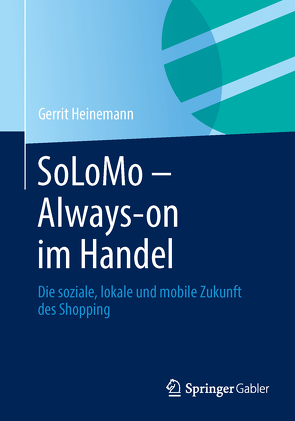 SoLoMo – Always-on im Handel von Heinemann,  Gerrit
