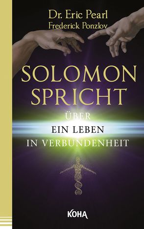 Solomon spricht über ein Leben in Verbundenheit von Pearl,  Eric, Ponzlov,  Frederick