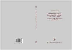 Solons politische Elegien und Iamben (fr. 1-13, 32-37 W.) von Mülke,  Christoph