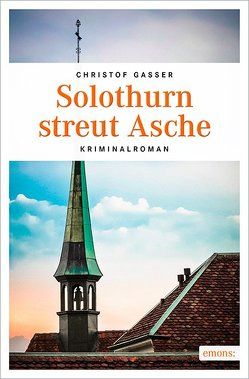Solothurn streut Asche von Gasser,  Christof