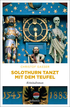 Solothurn tanzt mit dem Teufel von Gasser,  Christof