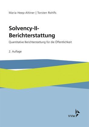Solvency-II-Berichterstattung von Heep-Altiner,  Maria, Rohlfs,  Torsten