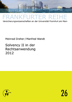 Solvency II in der Rechtsanwendung 2012 von Dreher,  Meinrad, Wandt,  Manfred