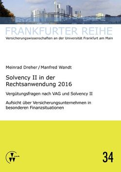 Solvency II in der Rechtsanwendung 2016 von Dreher,  Meinrad, Wandt,  Manfred