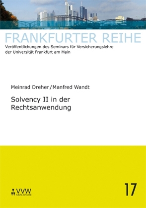 Solvency II in der Rechtsanwendung von Dreher,  Meinrad, Laux,  Ch., Wandt,  Manfred