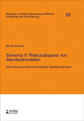 Solvency II: Risikoadäquanz von Standardmodellen von Helten,  Elmar, Richter,  Andreas, Zöbisch,  Marion