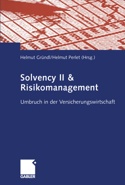 Solvency II & Risikomanagement von Gründl,  Helmut, Perlet,  Helmut