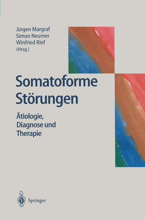 Somatoforme Störungen von Margraf,  Jürgen, Neumer,  Simon, Rief,  Winfried