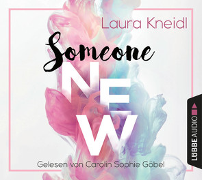 Someone New von Göbel,  Carolin Sophie, Kneidl,  Laura