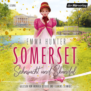 Somerset. Sehnsucht und Skandal (1) von Hunter,  Emma, Oschek,  Monika, Schmidt,  Florens