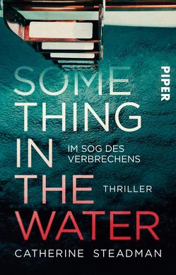 Something in the Water – Im Sog des Verbrechens von Lux,  Stefan, Steadman,  Catherine