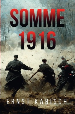 Somme 1916 von Kabisch,  Ernst