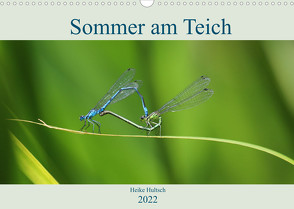 Sommer am Teich (Wandkalender 2022 DIN A3 quer) von Hultsch,  Heike