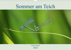 Sommer am Teich (Wandkalender 2023 DIN A3 quer) von Hultsch,  Heike