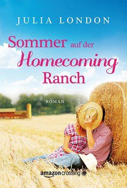 Sommer auf der Homecoming Ranch von Jenner,  Julia, London,  Julia