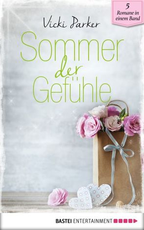 Sommer der Gefühle von Bennett,  Nancy, Hanson,  Laura, Michaels,  Valentine, Parker,  Vicki, Vary,  Charlotte