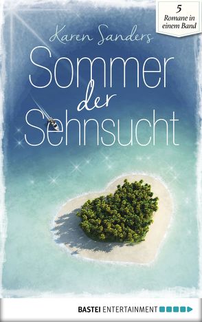 Sommer der Sehnsucht von Alexi,  Marion, Bennett,  Nancy, Fleming,  Andrea, Sanders,  Karen, Vary,  Charlotte