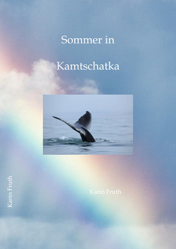 Sommer in Kamtschatka von Fruth,  Karin