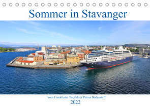 Sommer in Stavanger vom Frankfurter Taxifahrer Petrus Bodenstaff (Tischkalender 2022 DIN A5 quer) von Bodenstaff,  Petrus, Vahlberg-Ruf,  Karin