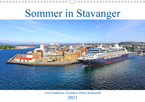 Sommer in Stavanger vom Frankfurter Taxifahrer Petrus Bodenstaff (Wandkalender 2021 DIN A3 quer) von Bodenstaff,  Petrus, Vahlberg-Ruf,  Karin