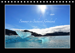 Sommer in Südwest Grönland (Tischkalender 2021 DIN A5 quer) von DieReiseEule