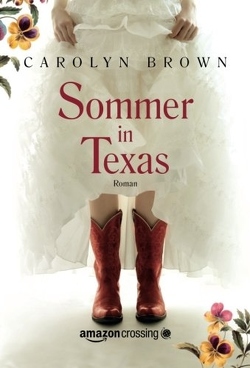 Sommer in Texas von Brown,  Carolyn, Sak,  Monika