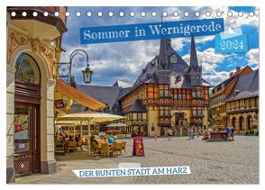 Sommer in Wernigerode – Der bunten Stadt am Harz (Tischkalender 2024 DIN A5 quer), CALVENDO Monatskalender von Felix,  Holger