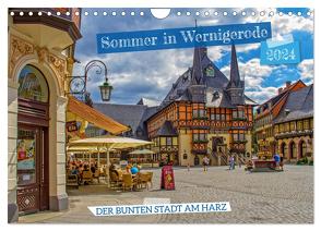 Sommer in Wernigerode – Der bunten Stadt am Harz (Wandkalender 2024 DIN A4 quer), CALVENDO Monatskalender von Felix,  Holger