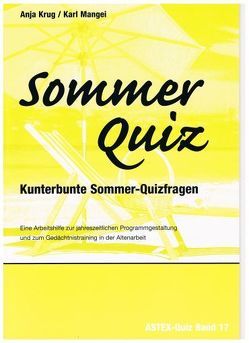 Sommer Quiz – Kunterbunte Sommer-Quizfragen von Krug,  Anja, Mangei,  Karl