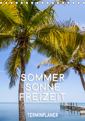 Sommer, Sonne, Freizeit / Terminplaner (Tischkalender 2019 DIN A5 hoch) von Viola,  Melanie