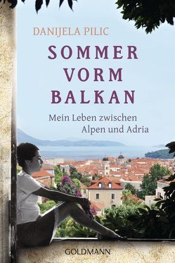 Sommer vorm Balkan von Pilic,  Danijela
