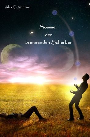 Sommer-Winter-Saga / Sommer der brennenden Scherben von Morrison,  Alex C.