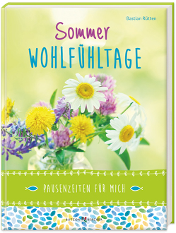 Sommer-Wohlfühltage von Rütten,  Bastian