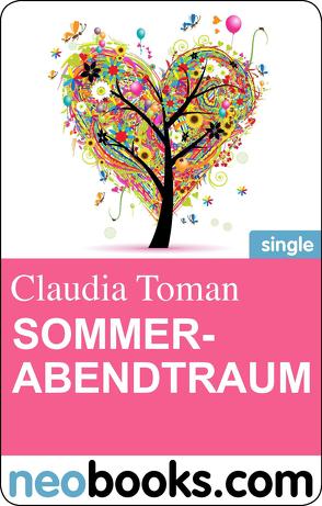 Sommerabendtraum von Toman,  Claudia