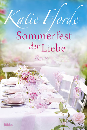 Sommerfest der Liebe von Fforde,  Katie, Reichart-Schmitz,  Gabi