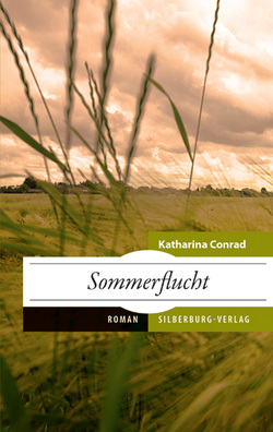Sommerflucht von Conrad,  Katharina