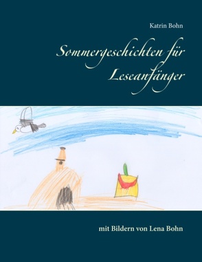 Sommergeschichten für Leseanfänger von Bohn,  Katrin