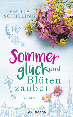 Sommerglück und Blütenzauber von Schilling,  Emilia