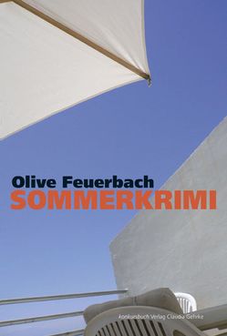 Sommerkrimi von Feuerbach,  Olive