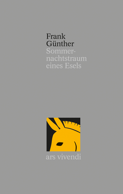 Sommernachtstraum eines Esels von Günther,  Frank