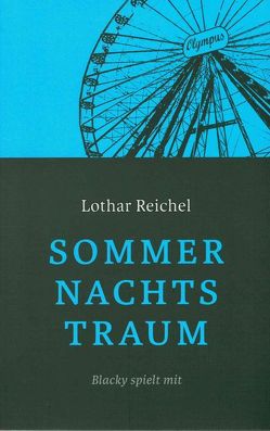 Sommernachtstraum von Reichel,  Lothar