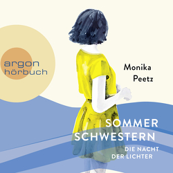 Sommerschwestern – Die Nacht der Lichter von Peetz,  Monika, Teichmüller,  Ilka