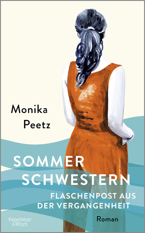 Sommerschwestern – Flaschenpost aus der Vergangenheit von Peetz,  Monika
